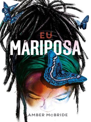 cover image of Eu (Mariposa) – Um livro sobre ancestralidade, descobertas e found family